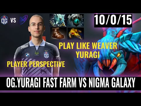 OG.YURAGI(WEAVER) |PLAYER PERSPECTIVE| FAST FARM VS NIGMA GALAXY | DPC WEU DIV 1 2021/2022 |