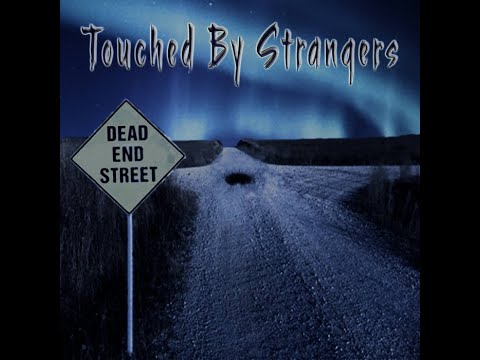 Touched By Strangers - "Spiritual Primal Dump"