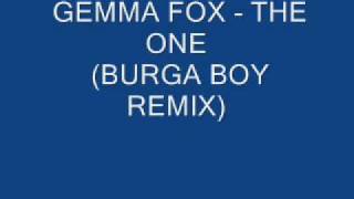 GEMMA FOX - THE ONE (BURGA BOY REMIX)