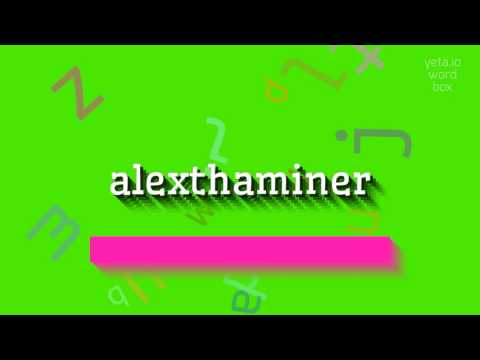 HOW TO PRONOUNCE ALEXTHAMINER? #alexthaminer