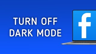 How to Turn off Dark Mode in Facebook on PC