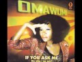 Omawumi - If You Ask Me (Official Audio)