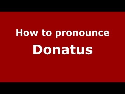 How to pronounce Donatus (French) - PronounceNames.com
