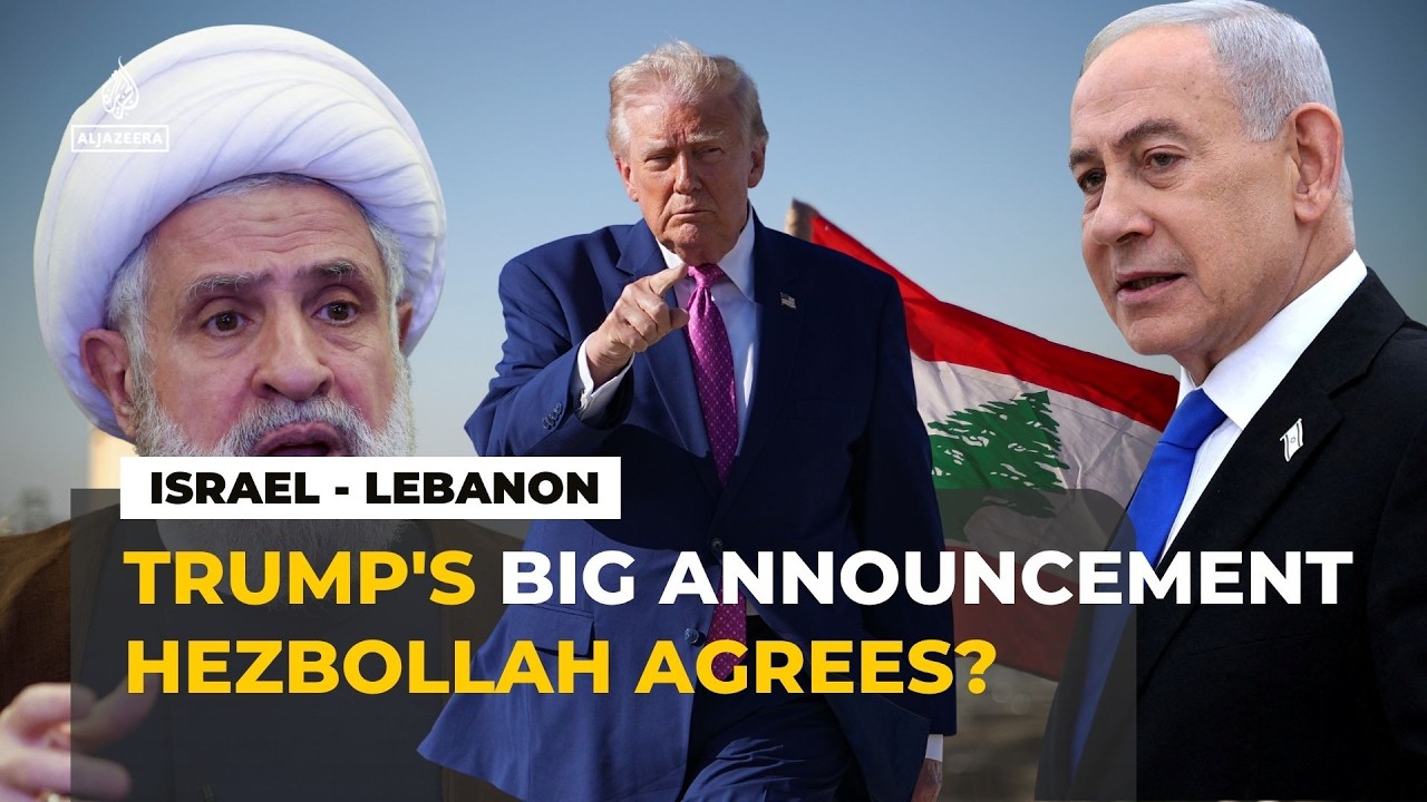 Trump claims Israel-Hezbollah ceasefire as Iran deal talks accelerate