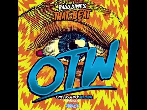Badd Dimes - That Beat (Original Mix)