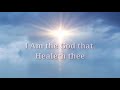 I Am The God That Healeth Thee By Don Moen With Lyrics