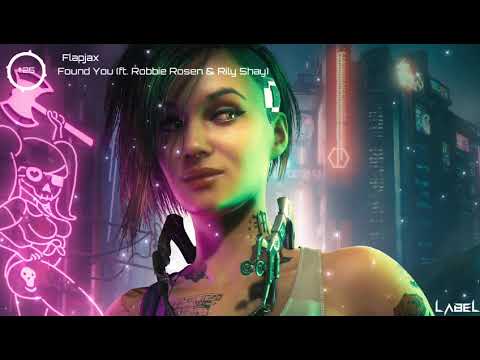 Flapjax - Found You (ft. Robbie Rosen & Rily Shay)