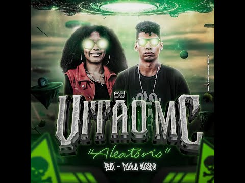 Vitão Mc - "Aleatório" Feat Paula Bispo ( Prod.Rato Reverso )