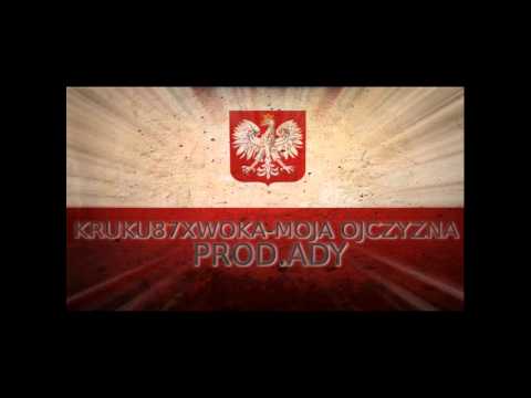 Kruku87 x Woka -Moja Ojczyzna (prod.Ady)