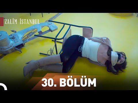 Zalim İstanbul | 30.Bölüm