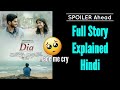 Dia Full Movie Hindi Explained Sad Story Spoiler Ahead