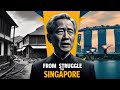Singapore: The Unbelievable Rise from Struggle to Global Powerhouse