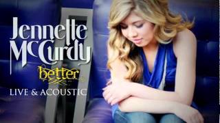 Jennette McCurdy - Better LIVE &amp; ACOUSTIC