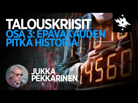 Epävakauden pitkä historia, Jukka Pekkarinen - Talouskriisit luentosarjan osa 3