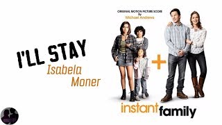 Isabela Moner - I&#39;ll Stay (From Instant Family)