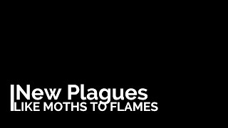 Like Moths to Flames - New Plagues [Sub Español/Lyrics]
