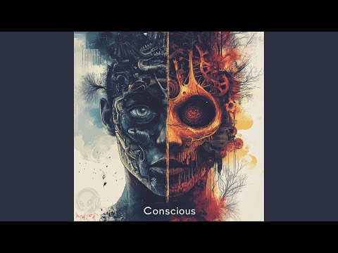 Conscious