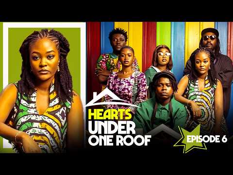 HEARTS UNDER ONE ROOF - EPISODE 6 - KYEKYEKU, 3940, JESSICA, TESSY LAWSON, FOREST, SARFOWAA 2026