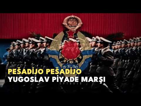 Pešadijo, Pešadijo - Yugoslav Parade Song