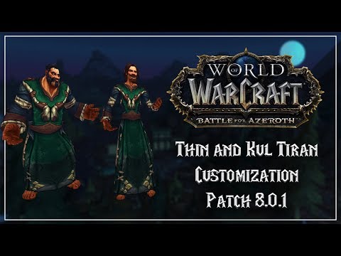 Thin and Kul Tiran Customization - Battle for Azeroth - Patch 8.0.1