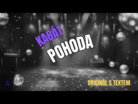 ???? Kabát – Pohoda | Originál s textem ????