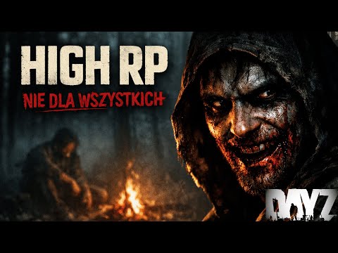 HIGH RP – NIE DLA WSZYSTKICH | 15 minut grozy w DayZ