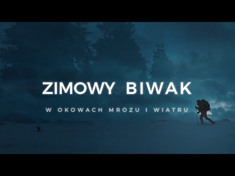Zimowy biwak w górach | Ekstremalne biwakowanie przy -14 ° C