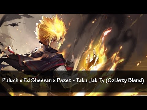 Nightcore -  Taka Jak Ty (SzUsty Blend)