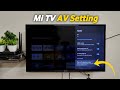 Mi TV Default AV Setting How To Make Setup Box As Default In Mi TV