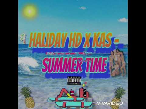 Haliday Hd x Kas - 🏝Summer Time 🏝 (Official Audio)