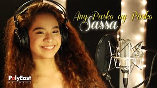 Sassa - Ang Pasko Ay Pasko - (Lyric Video)
