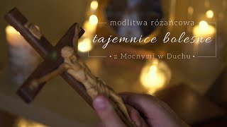 Różaniec z Mocnymi w Duchu - Tajemnice Bolesne - Paweł Sawiak SJ