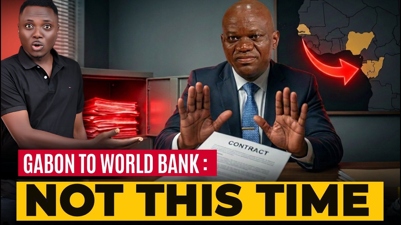 **Gabon Demands Proof: Why a $500 Million World Bank Deal Hangs in the Balance**