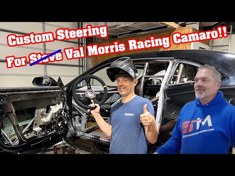 Val and Steve Morris Camaro Project!! Steering Setup Begins!!