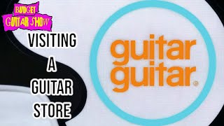 VISITING A GUITAR STORE