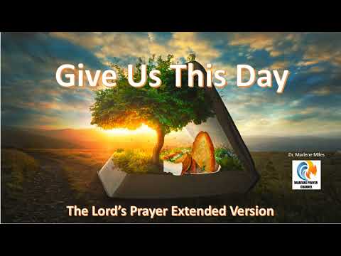 GIVE US THIS DAY (The Lord's Prayer, Extended on Loop)