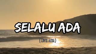 Download lagu SELALU ADA COVER ALIYA - Lagu Ost Turun Ranjang RCTI mp3