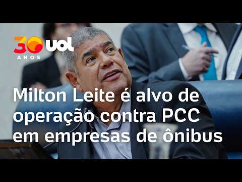 Milton Leite é alvo de operação contra ação do PCC em empresas de ônibus