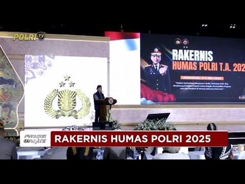 PRESISI UPDATE: RAKERNIS HUMAS POLRI 2025, RANCANG RENCANA KERJA 20 TAHUN KEDEPAN 06/05/25 (19.00)