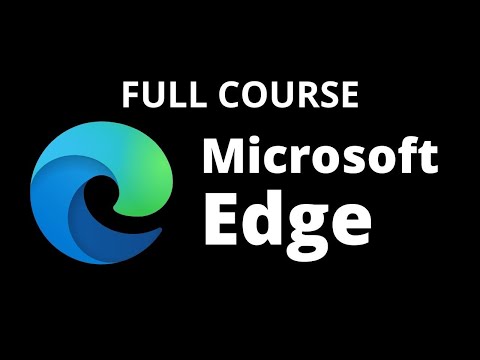 How to Use Microsoft Edge [Full Course]