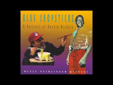 Buell Neidlinger - Blue Chopsticks: A Portrait of Herbie Nichols (1995)