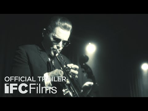 Born to Be Blue - Official Trailer I HD I IFC Films