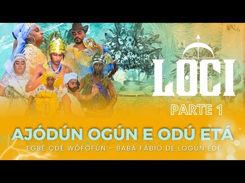 EGBÉ ODÉ WÓFÒFÚN | Ajódun Ogún e Odú Etá de Lukas de Ogún | PARTE 1 - Loci Records