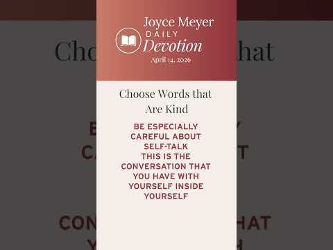 Choose Words that Are Kind | Daily Devotion from Joyce Meyer