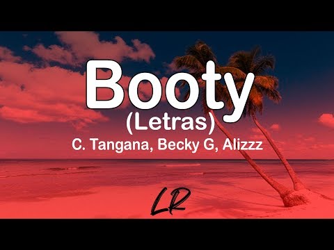 C. Tangana, Becky G, Alizzz - Booty (Letras / Lyrics)