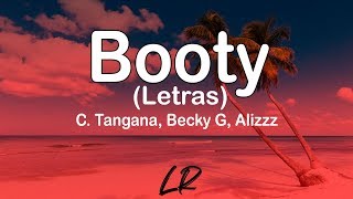 C Tangana Becky G Alizzz - Booty (Letras / Lyrics)