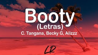 C. Tangana, Becky G, Alizzz - Booty (Letras / Lyrics)