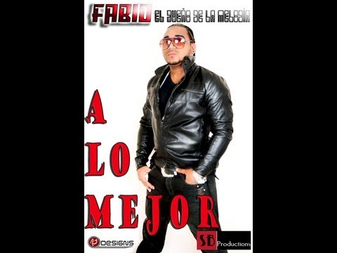 A lo Mejor - Fabio el Dueño de la Melodía (SB Productions)