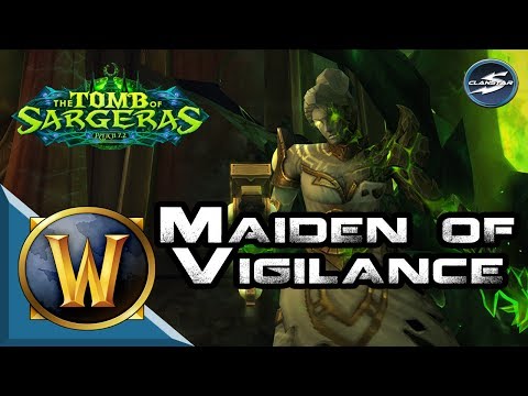 ClanStar Tomb of Sargeras - Maiden of Vigilance
