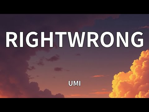 UMI - RIGHTWRONG (Lyrics)